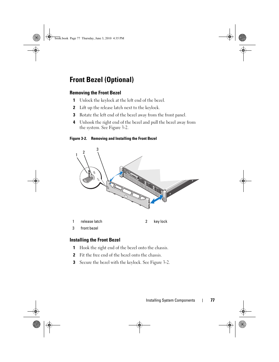 Front bezel (optional), Removing the front bezel, Installing the front bezel | Dell PowerEdge R715 User Manual | Page 77 / 190