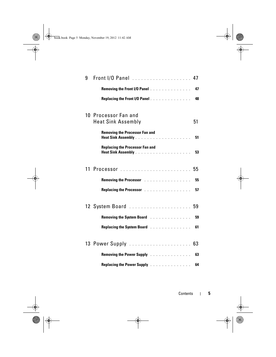 9 front i/o panel, 10 processor fan and heat sink assembly, 11 processor | 12 system board, 13 power supply | Dell Dimension 2010 User Manual | Page 5 / 78
