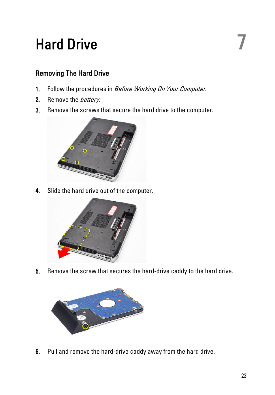 Hard drive, Removing the hard drive, 7 hard drive | Dell Latitude E6520 (Early 2011) User Manual | Page 23 / 117