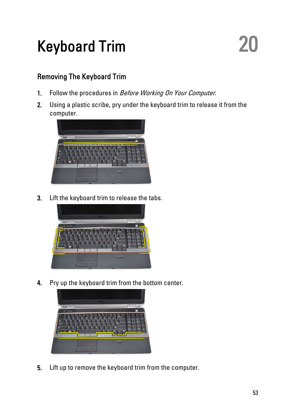 Keyboard trim, Removing the keyboard trim, 20 keyboard trim | Dell Latitude E6520 (Early 2011) User Manual | Page 53 / 117