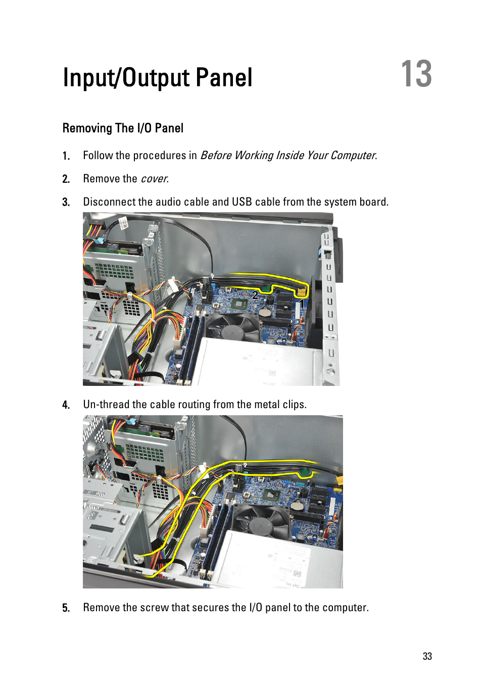 Input/output panel, Removing the i/o panel, 13 input/output panel | Dell Vostro 260 (Mid 2011) User Manual | Page 33 / 68