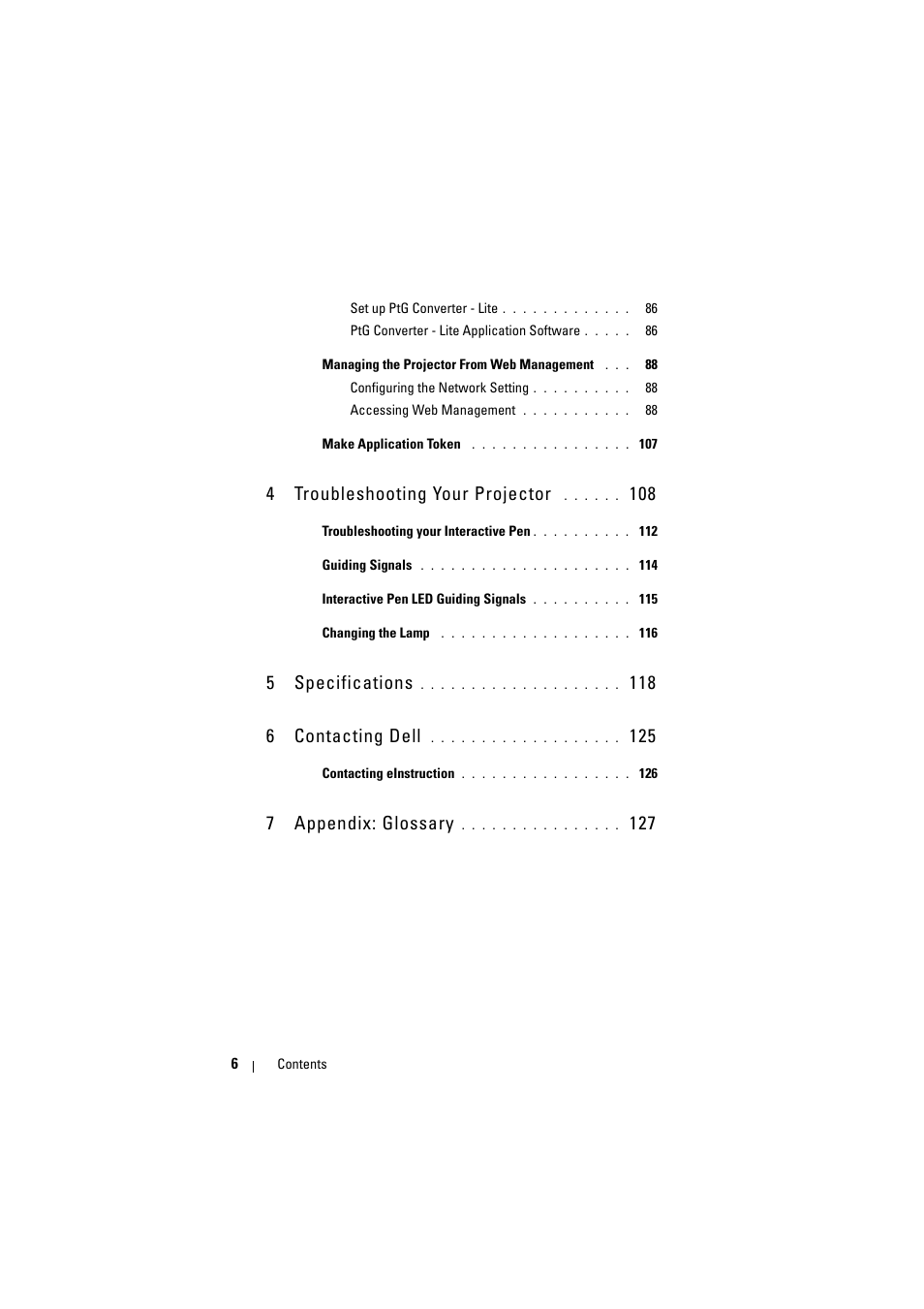 4 troubleshooting your projector 108, 5 specifications 118, 6 contacting dell 125 | 7 appendix: glossary 127, 4 troubleshooting your projector, 5 specifications, 118 6 contacting dell, 7 appendix: glossary | Dell S500 Projector User Manual | Page 6 / 132