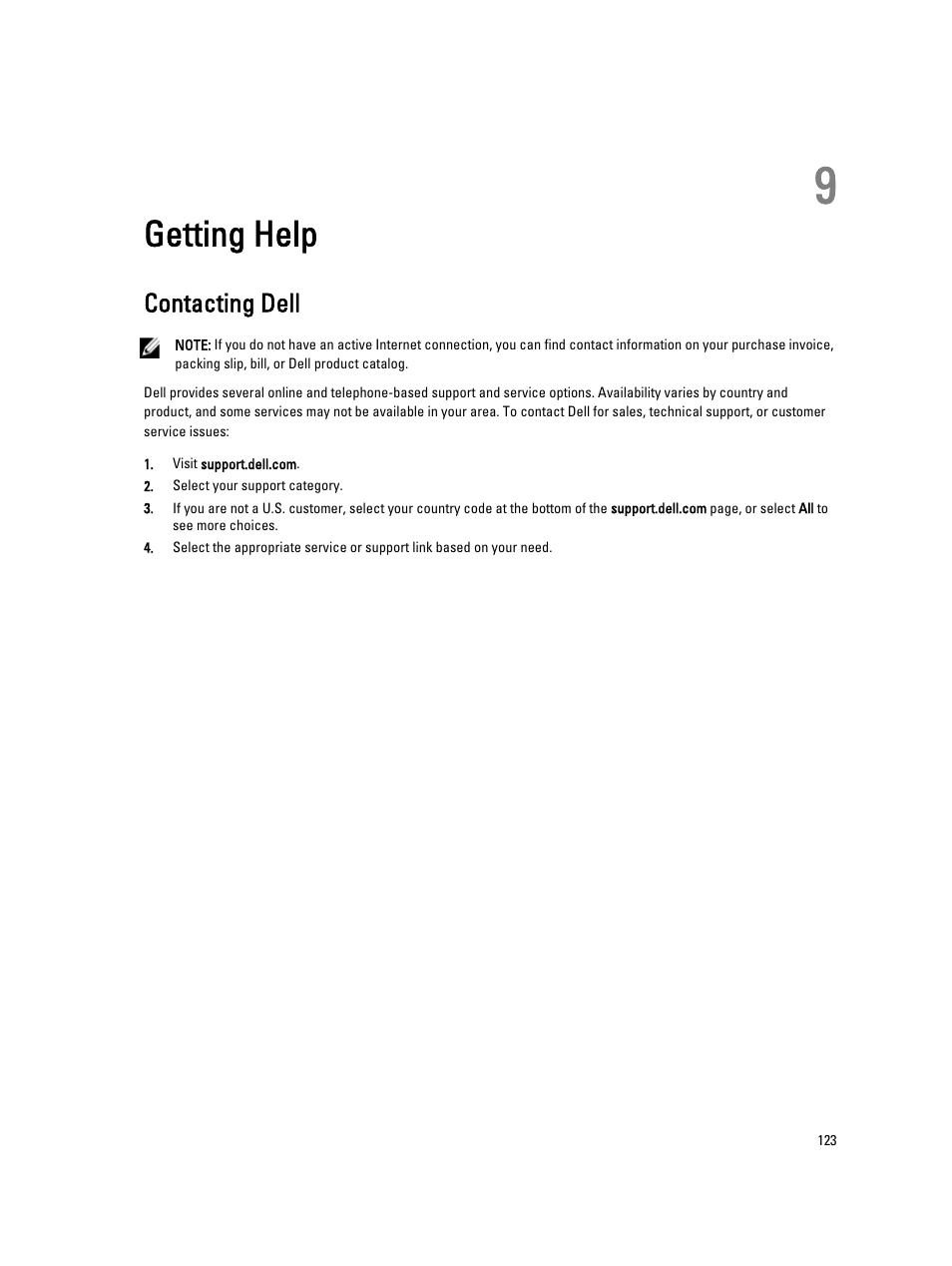 Getting help, Contacting dell, 9 getting help | If the system does not start properly, see, If the problem is not resolved, see, If you cannot resolve the problem, see, If the issue persists, see, Problem persists, see, Issue persists, see, The issue persists, see | Dell Powervault NX400 User Manual | Page 123 / 123