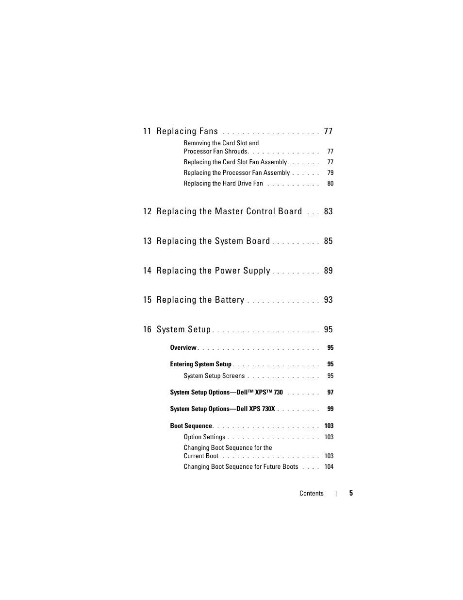 11 replacing fans, 12 replacing the master control board, 83 13 replacing the system board | 85 14 replacing the power supply, 89 15 replacing the battery, 93 16 system setup | Dell XPS 730 (Late 2008) User Manual | Page 5 / 110