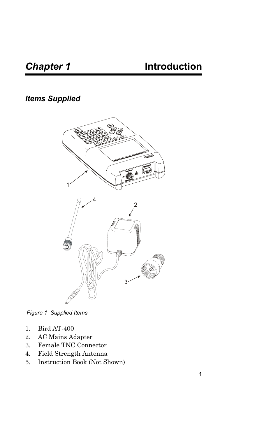 Chapter 1 introduction, Items supplied, Figure 1 supplied items | Introduction | Bird Technologies AT-400 User Manual | Page 13 / 57