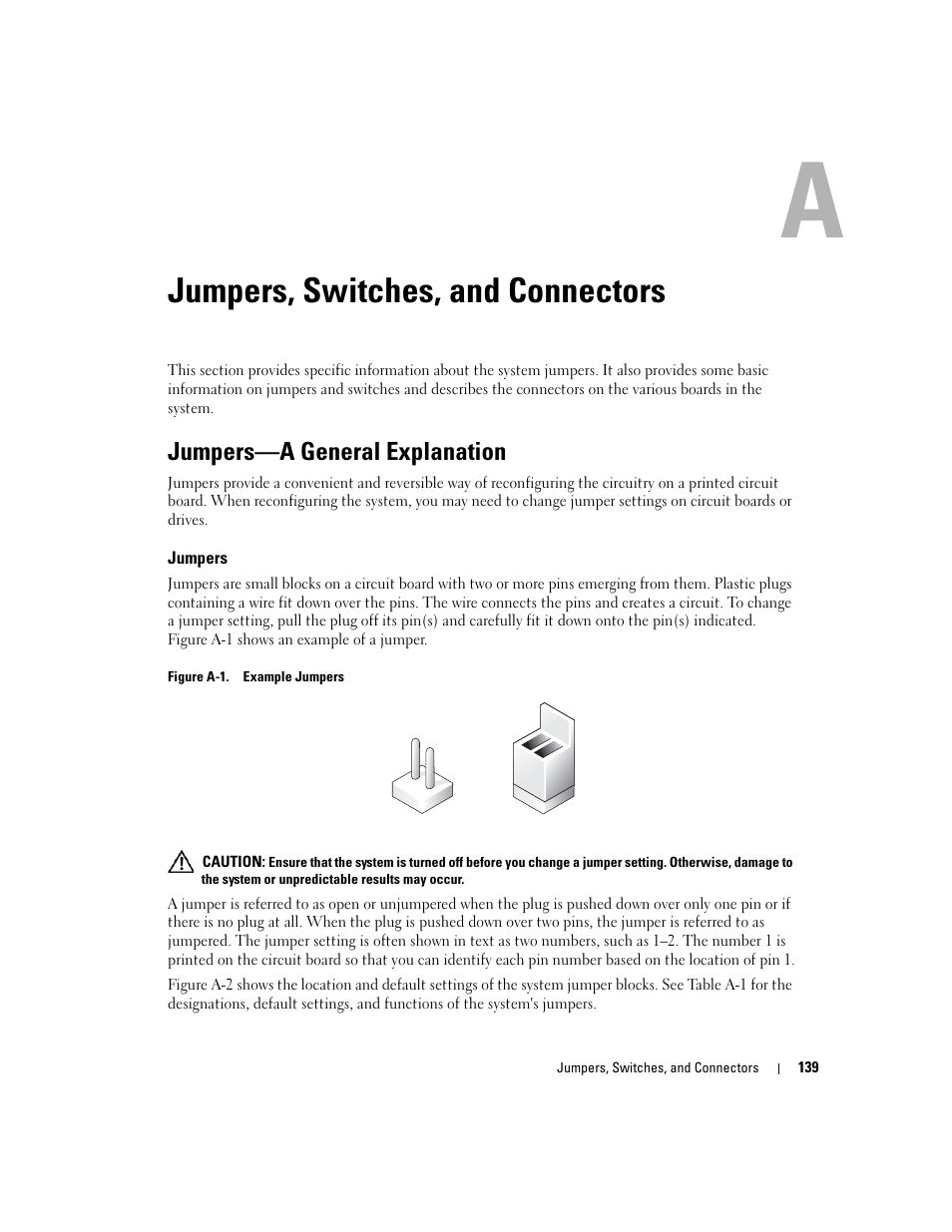Jumpers-a general explanation, Jumpers, A jumpers, switches, and connectors | Jumpers—a general explanation, Jumpers, switches, and connectors | Dell PowerEdge 1800 User Manual | Page 139 / 160
