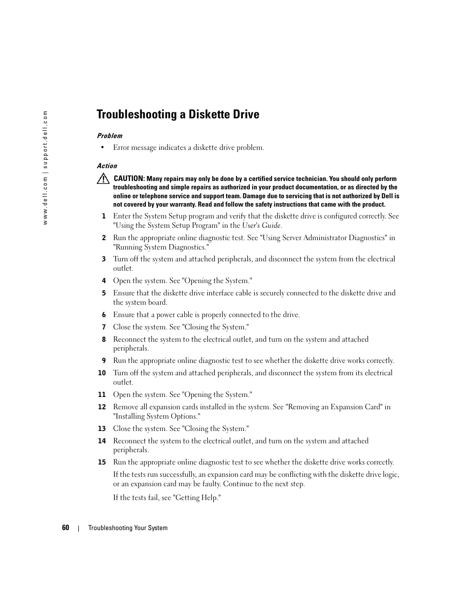 Troubleshooting a diskette drive, See "troubleshooting a diskette drive, Ee "troubleshooting a diskette drive | Dell PowerEdge 1800 User Manual | Page 60 / 160