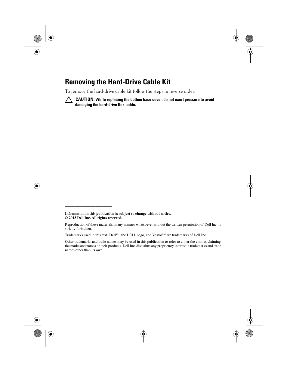 Removing the hard-drive cable kit | Dell Latitude 13 (Mid 2010) User Manual | Page 6 / 6