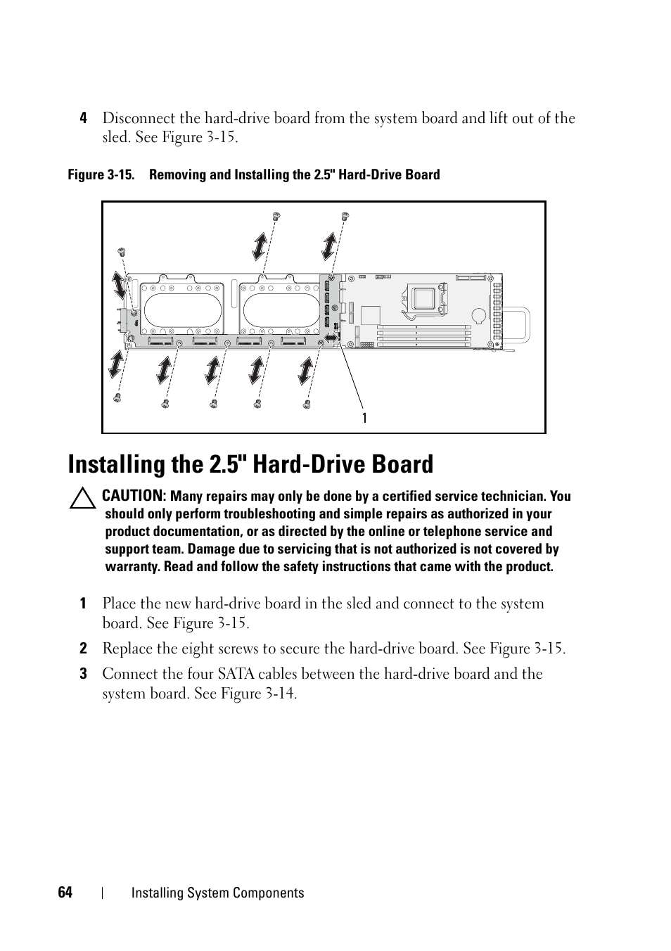 Installing the 2.5" hard-drive board, See figure 3-15 | Dell PowerEdge C5125 User Manual | Page 64 / 100