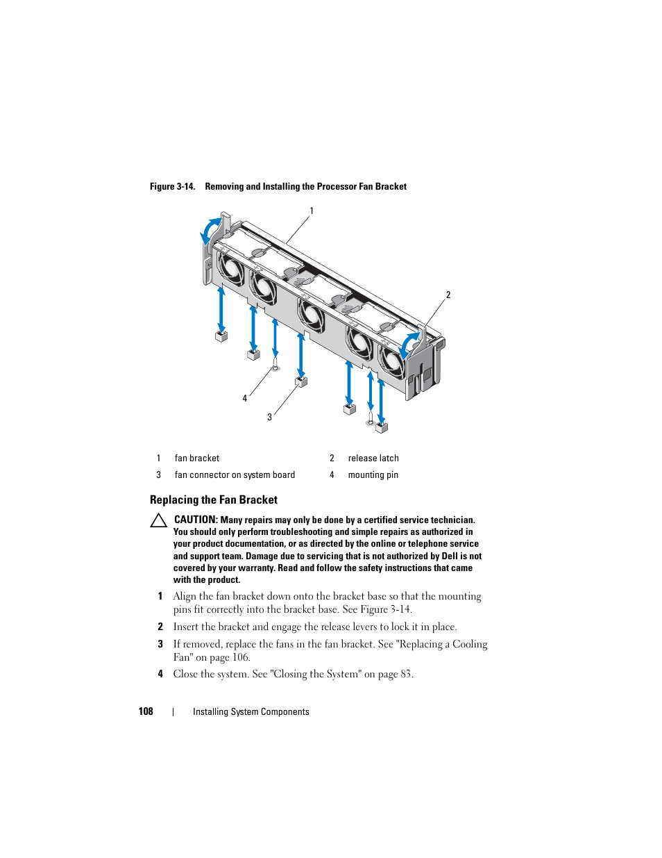 Replacing the fan bracket, The system. see figure 3-14 | Dell DX6000 User Manual | Page 108 / 198