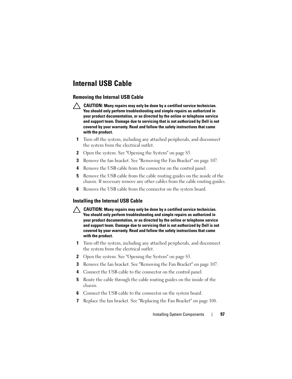 Internal usb cable, Removing the internal usb cable, Installing the internal usb cable | Dell DX6000 User Manual | Page 97 / 198