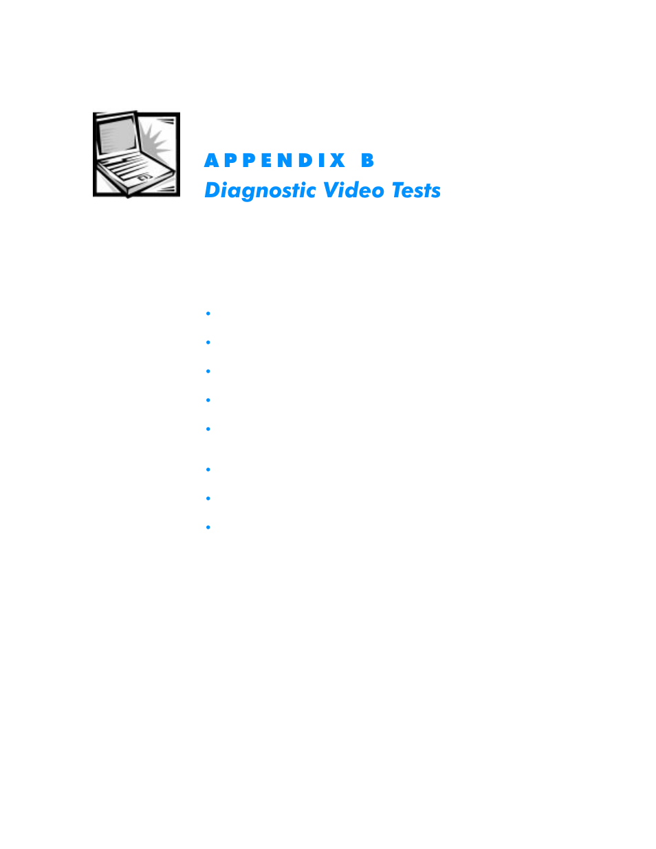 Appendix b: diagnostic video tests, Diagnostic video tests, Sshqgl | Ldjqrvwlf9lghr7hvwv | Dell Inspiron 3500 User Manual | Page 133 / 168