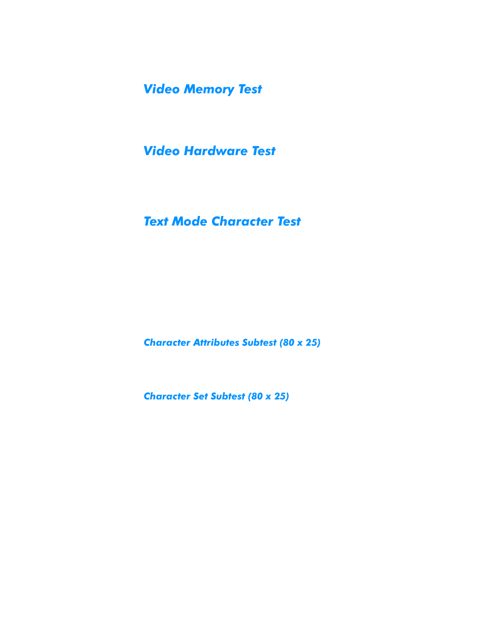 Video memory test, Video hardware test, Text mode character test | Character attributes subtest (80 x 25), Character set subtest (80 x 25), 9lghr0hpru\7hvw, 9lghr+dugzduh7hvw, 7h[w0rgh&kdudfwhu7hvw | Dell Inspiron 3500 User Manual | Page 134 / 168