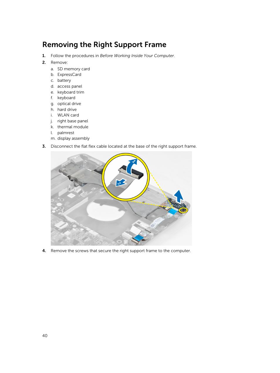 Removing the right support frame | Dell Latitude E5430 (Mid 2012) User Manual | Page 40 / 79