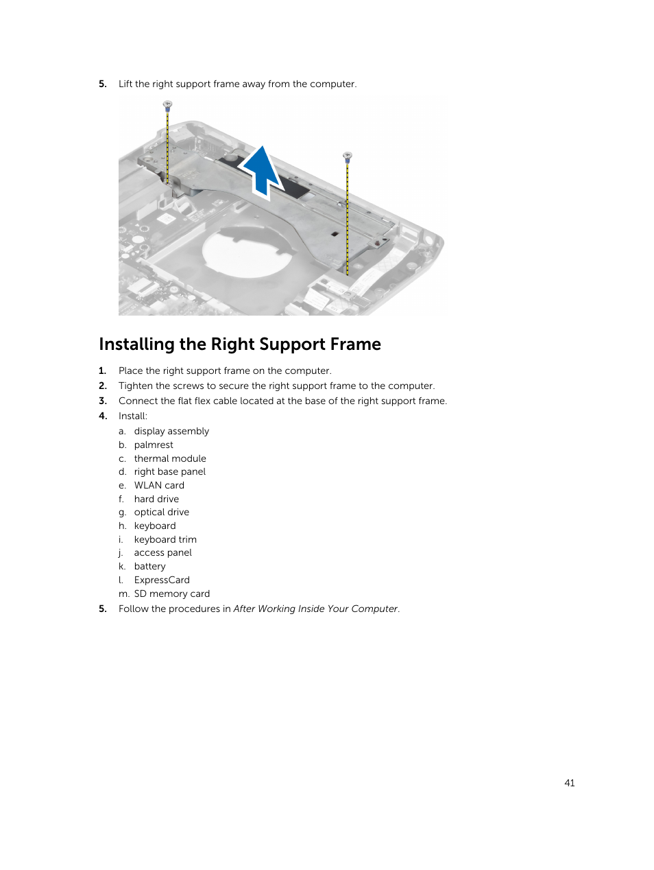Installing the right support frame | Dell Latitude E5430 (Mid 2012) User Manual | Page 41 / 79