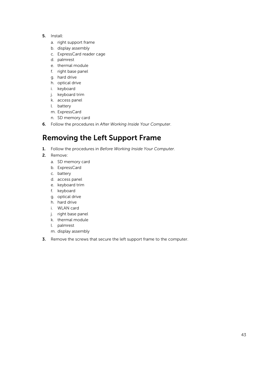 Removing the left support frame | Dell Latitude E5430 (Mid 2012) User Manual | Page 43 / 79
