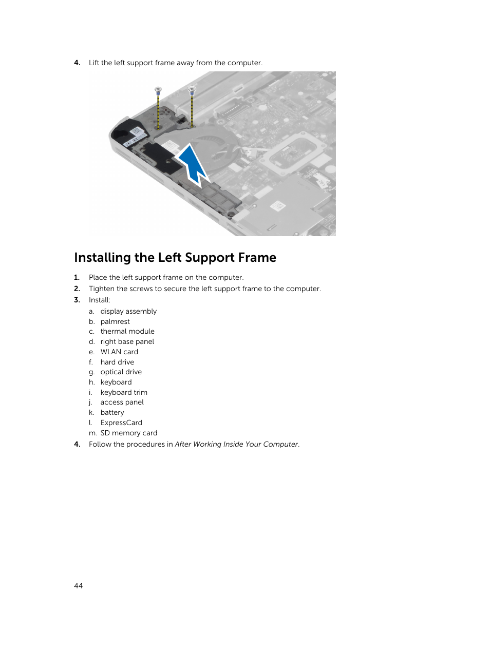 Installing the left support frame | Dell Latitude E5430 (Mid 2012) User Manual | Page 44 / 79