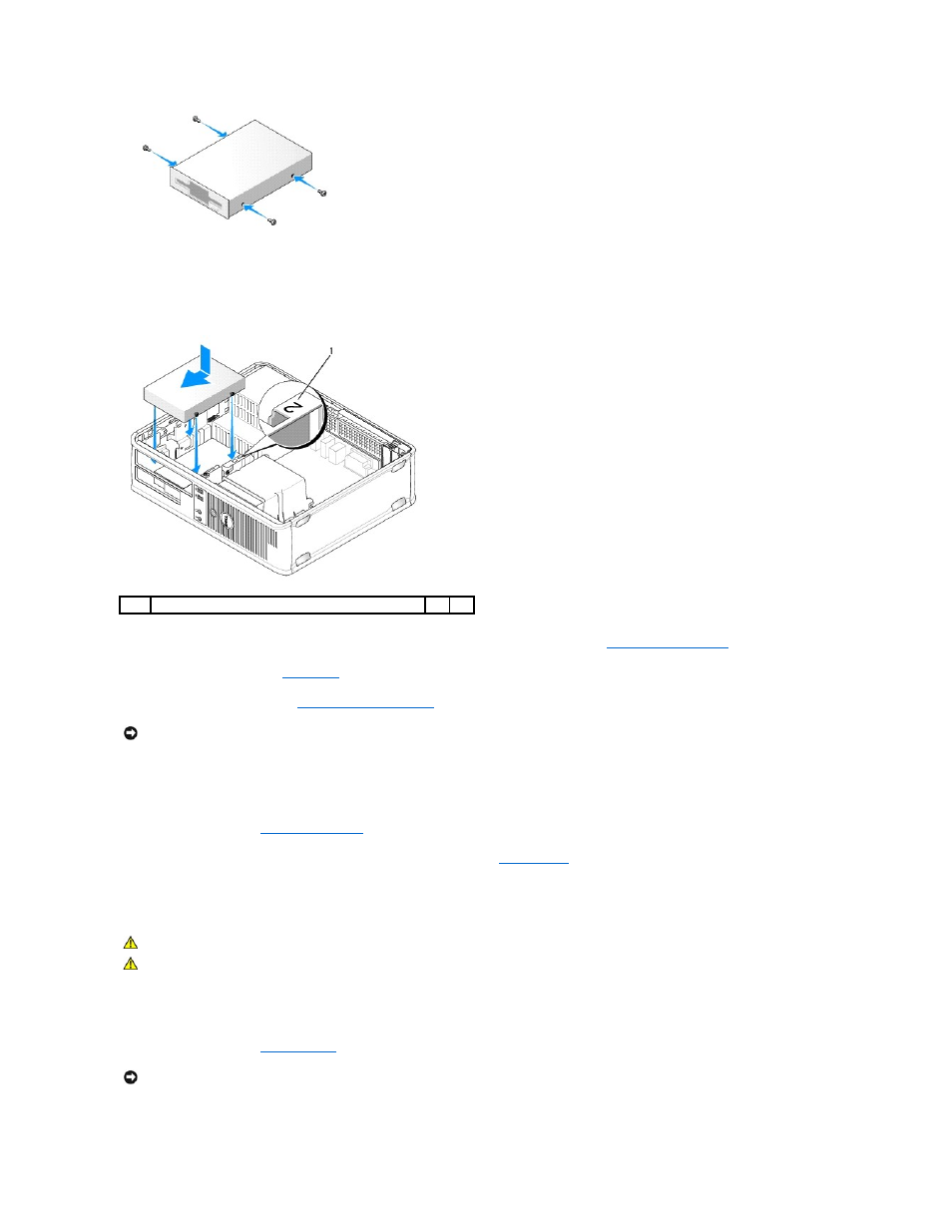 Replace the optical drive, if necessary (see, Optical drive | Dell OptiPlex 330 (Late 2007) User Manual | Page 88 / 143