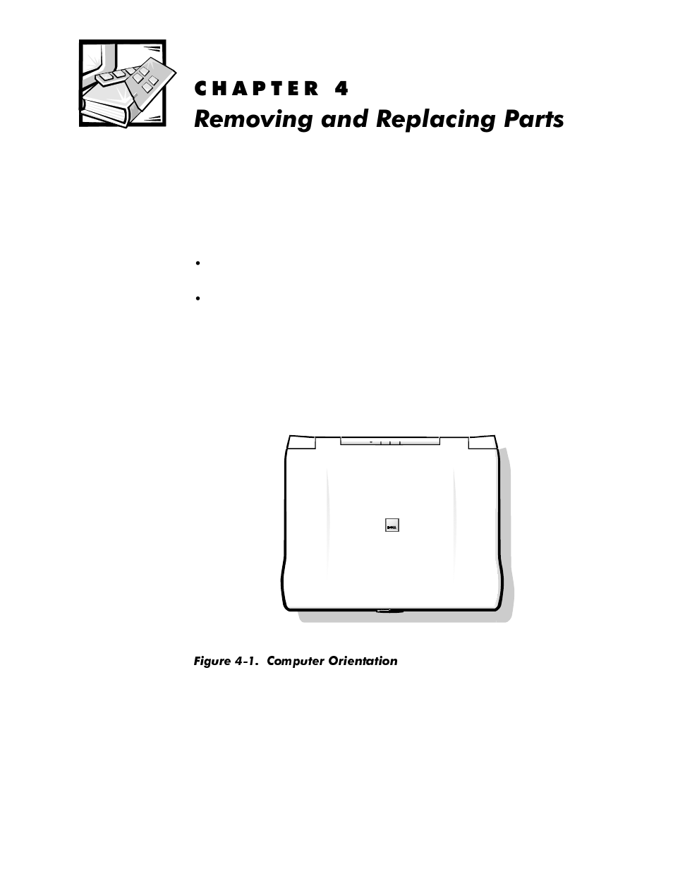 Removing and replacing parts, Kdswhu, 5hprylqjdqg5hsodflqj3duwv | Figure 4-1, Computer orientation -1 | Dell Latitude Cpi User Manual | Page 37 / 93
