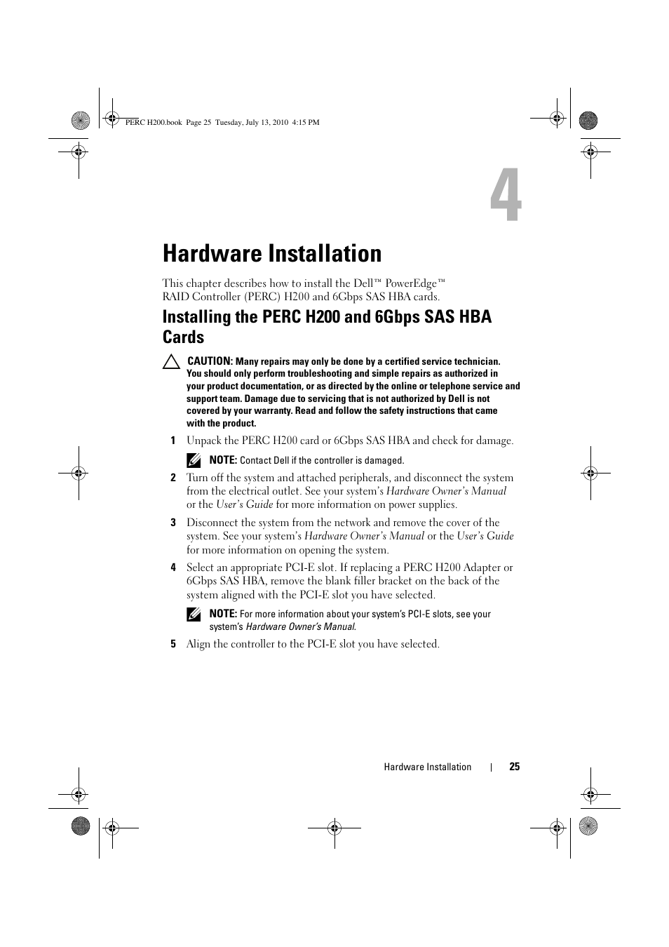 Hardware installation, Installing the perc h200 and 6gbps sas hba cards | Dell PowerEdge RAID Controller H200 User Manual | Page 25 / 92