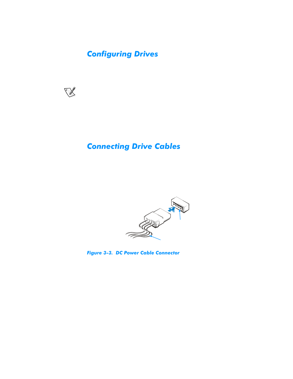 Configuring drives, Connecting drive cables, Configuring drives -4 | Connecting drive cables -4, Figure 3-3, Dc power cable connector -4 | Dell Dimension L___cx User Manual | Page 46 / 162