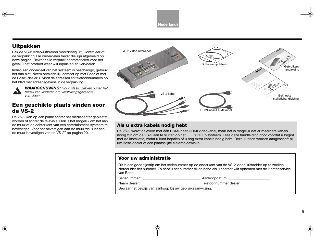 Uitpakken, Een geschikte plaats vinden voor de vs-2, Voor uw administratie | Als u extra kabels nodig hebt | Bose Lifestyle AM301726 User Manual | Page 137 / 267