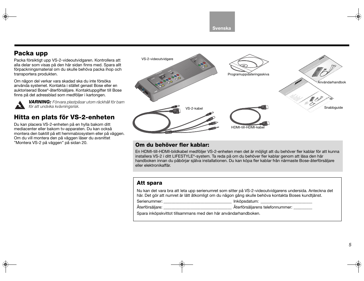 Packa upp, Hitta en plats för vs-2-enheten, Att spara | Om du behöver fler kablar | Bose Lifestyle AM301726 User Manual | Page 159 / 267