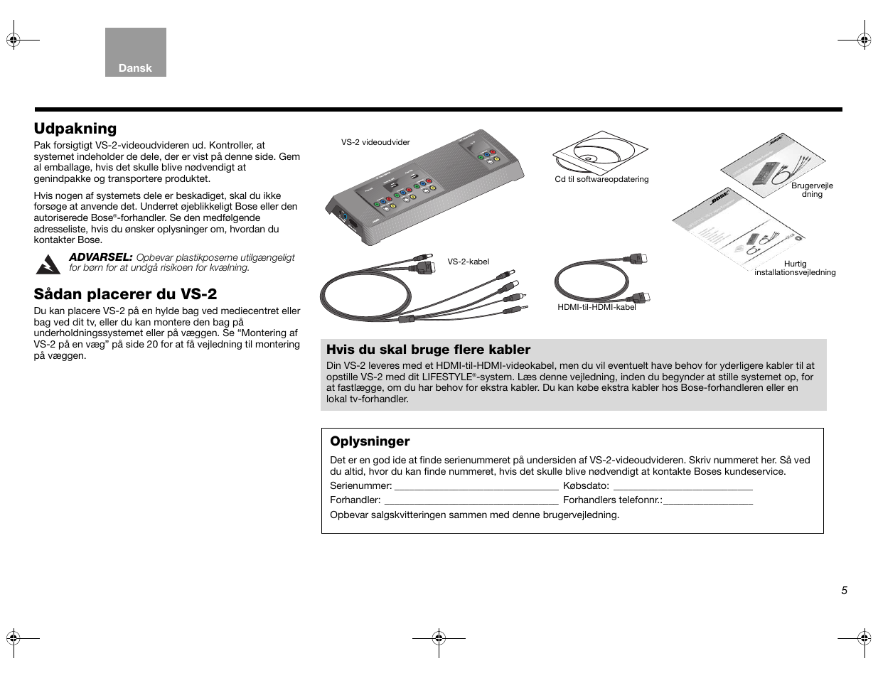 Udpakning, Sådan placerer du vs-2, Oplysninger | Hvis du skal bruge flere kabler | Bose Lifestyle AM301726 User Manual | Page 27 / 267