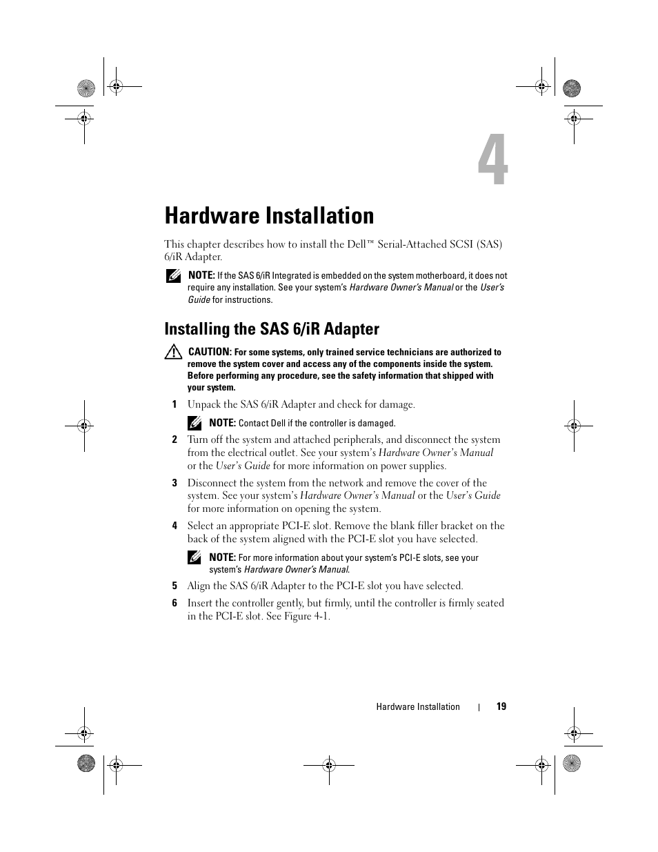 Hardware installation, Installing the sas 6/ir adapter | Dell Serial Attached SCSI 6iR Integrated and Adapter User Manual | Page 21 / 86