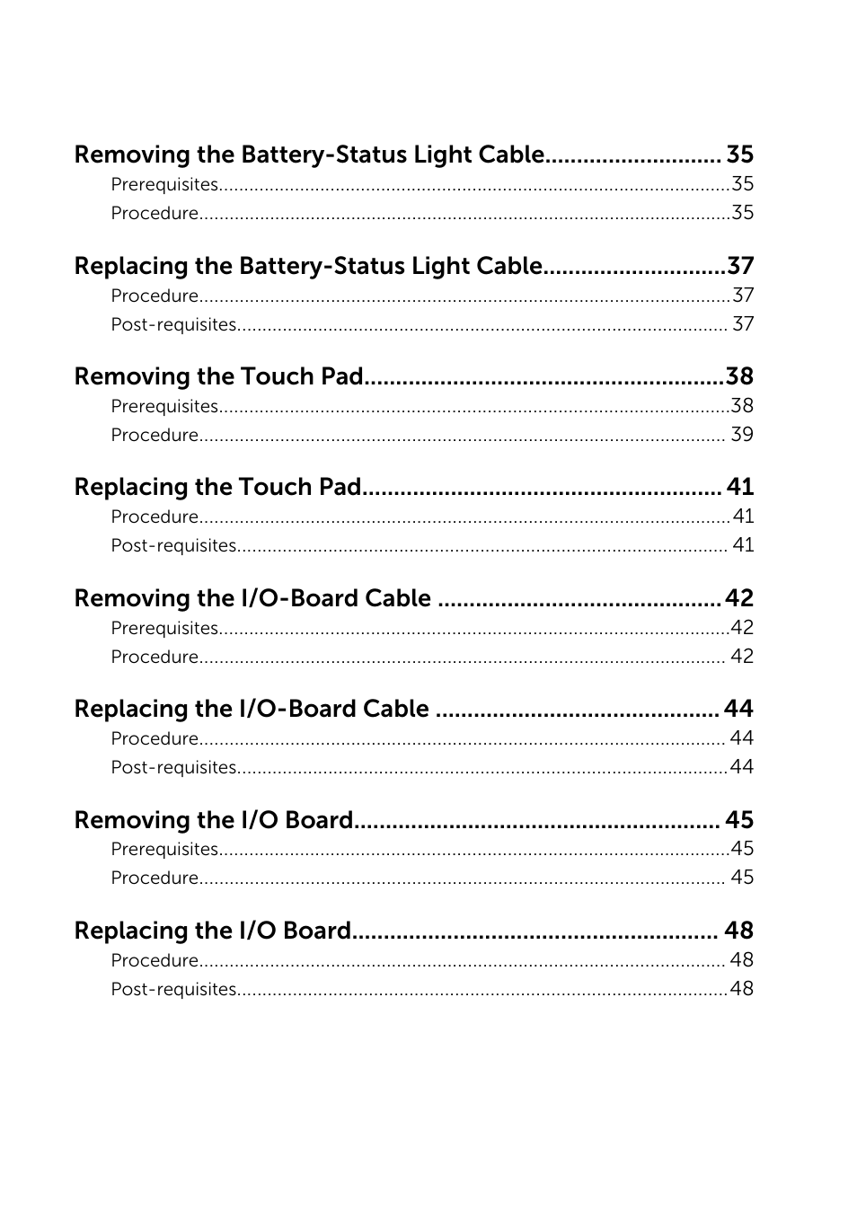 Removing the battery-status light cable, Replacing the battery-status light cable, Removing the touch pad | Replacing the touch pad, Removing the i/o-board cable, Replacing the i/o-board cable, Removing the i/o board, Replacing the i/o board | Dell XPS 13 (9343, Early 2015) User Manual | Page 5 / 86