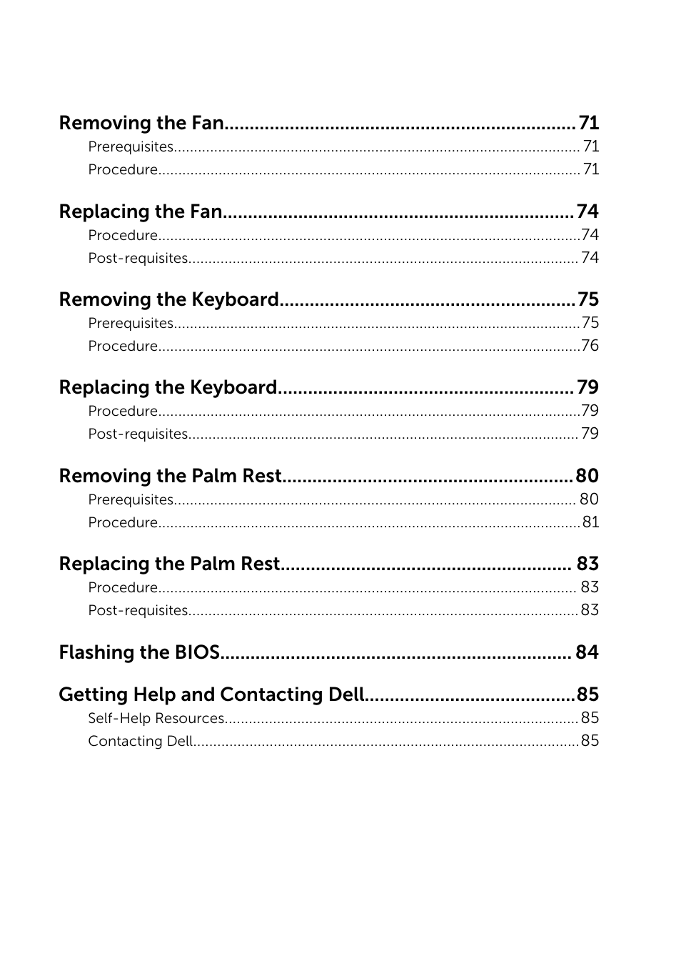 Removing the fan, Replacing the fan, Removing the keyboard | Replacing the keyboard, Removing the palm rest, Replacing the palm rest, Flashing the bios getting help and contacting dell | Dell XPS 13 (9343, Early 2015) User Manual | Page 7 / 86