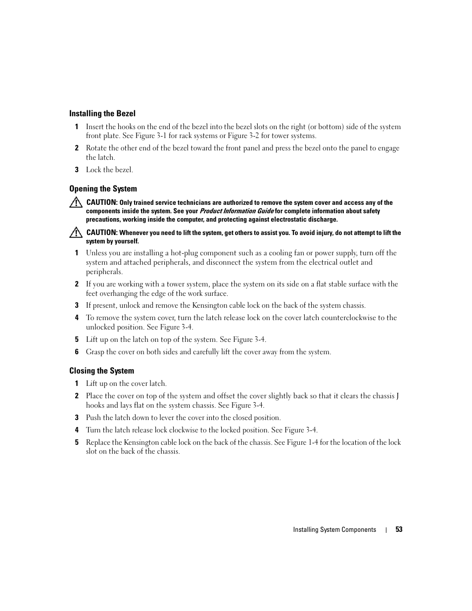Installing the bezel, Opening the system, Closing the system | Dell PowerEdge 2900 User Manual | Page 53 / 182