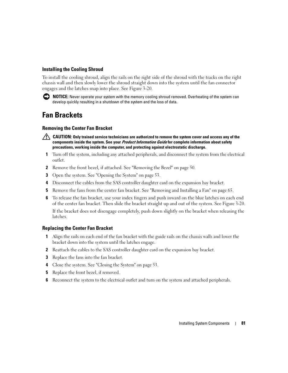 Installing the cooling shroud, Fan brackets, Removing the center fan bracket | Replacing the center fan bracket | Dell PowerEdge 2900 User Manual | Page 81 / 182