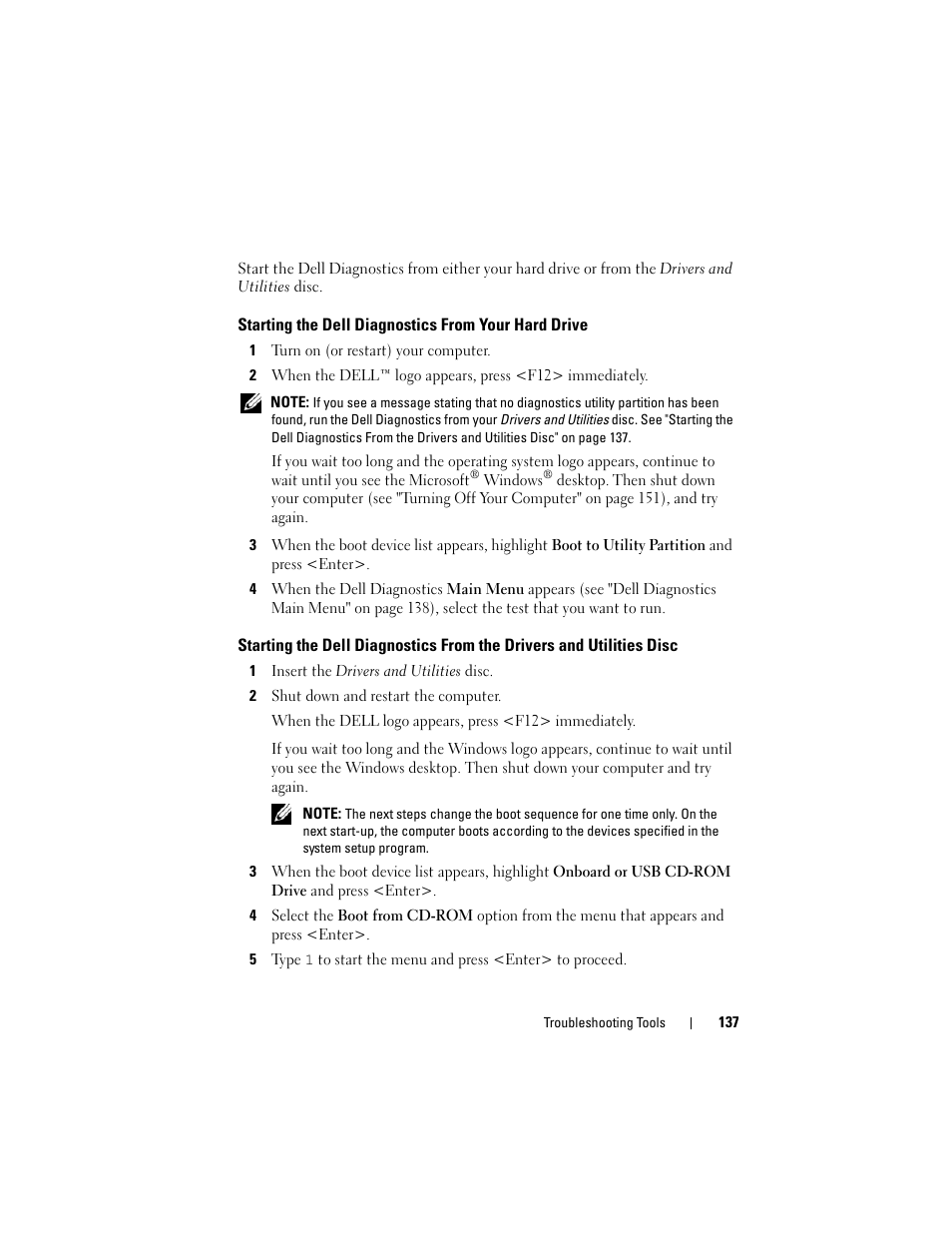 Starting the dell diagnostics from your hard drive, Starting the dell diagnostics from your hard, Drive | Starting the dell diagnostics from the drivers and, Utilities disc | Dell Precision T5400 (Late 2007) User Manual | Page 137 / 316