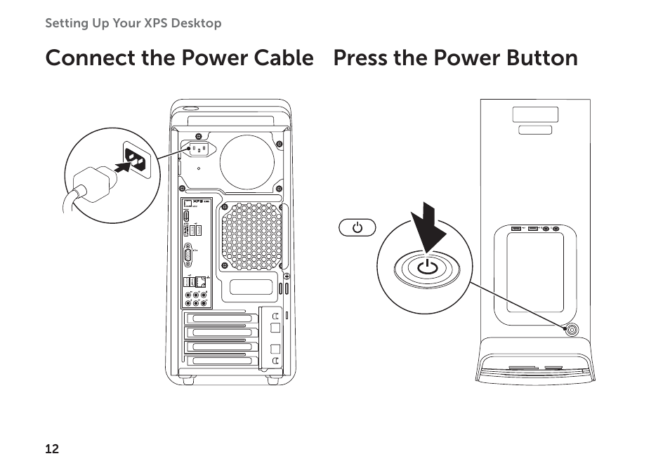 Connect the power cable, Press the power button, Connect the power cable press the power button | Dell XPS 8300 (Late 2010) User Manual | Page 14 / 76