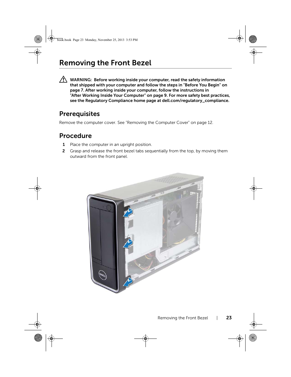 Removing the front bezel, Prerequisites, Procedure | Dell Inspiron Small Desktop (3647, Late 2013) User Manual | Page 23 / 52