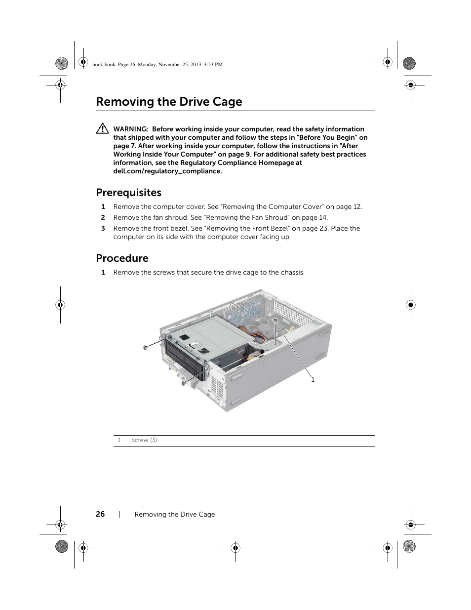 Removing the drive cage, Prerequisites, Procedure | Dell Inspiron Small Desktop (3647, Late 2013) User Manual | Page 26 / 52