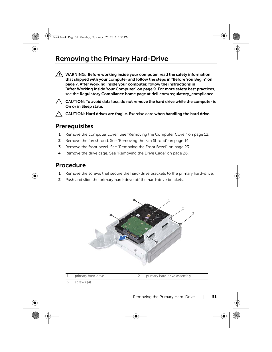 Removing the primary hard-drive, Prerequisites, Procedure | Dell Inspiron Small Desktop (3647, Late 2013) User Manual | Page 31 / 52