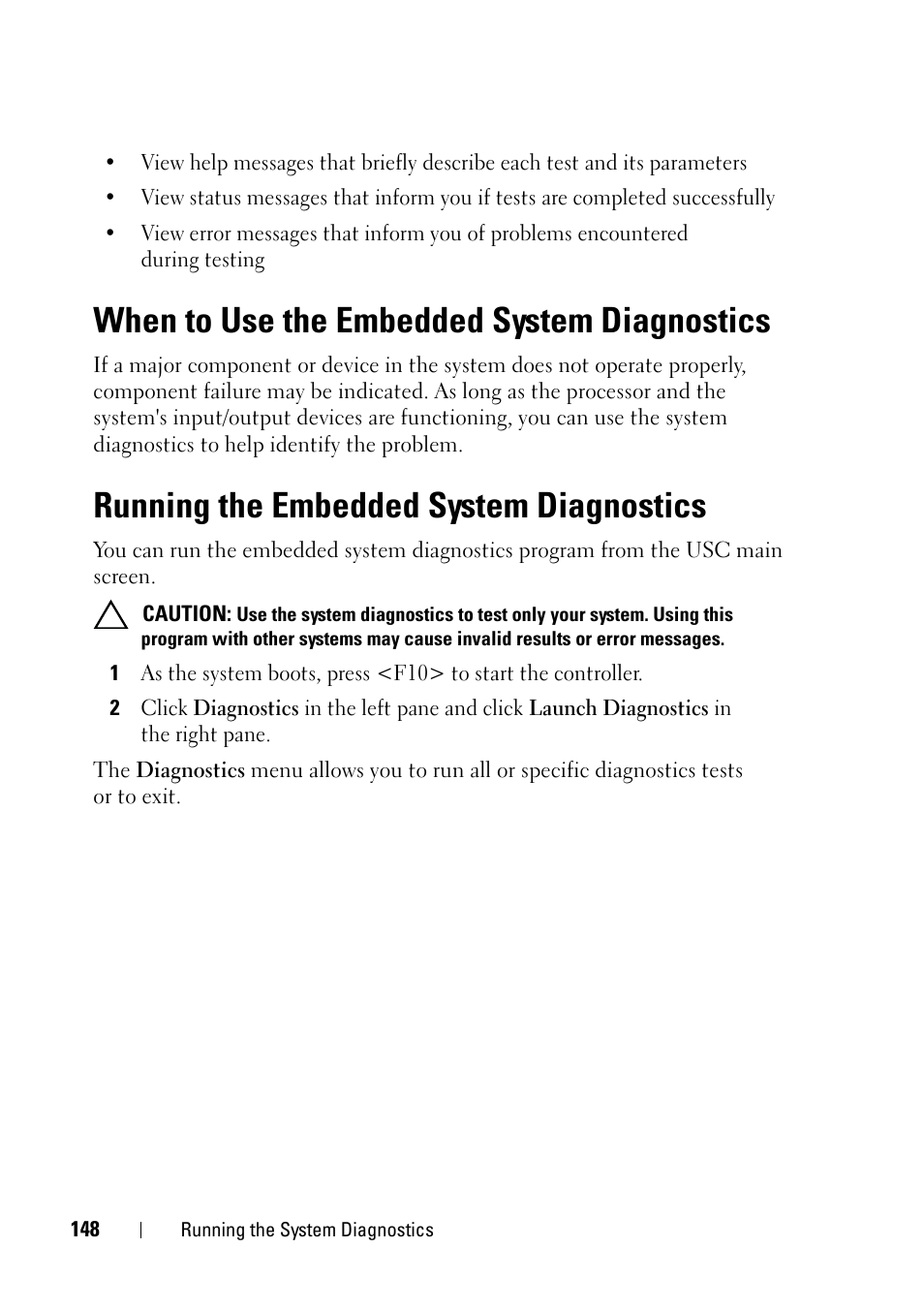 When to use the embedded system diagnostics, Running the embedded system diagnostics, See "running the embedded system diagnostics" on | Diagnostics. see "running the | Dell PowerVault NX3100 User Manual | Page 148 / 164