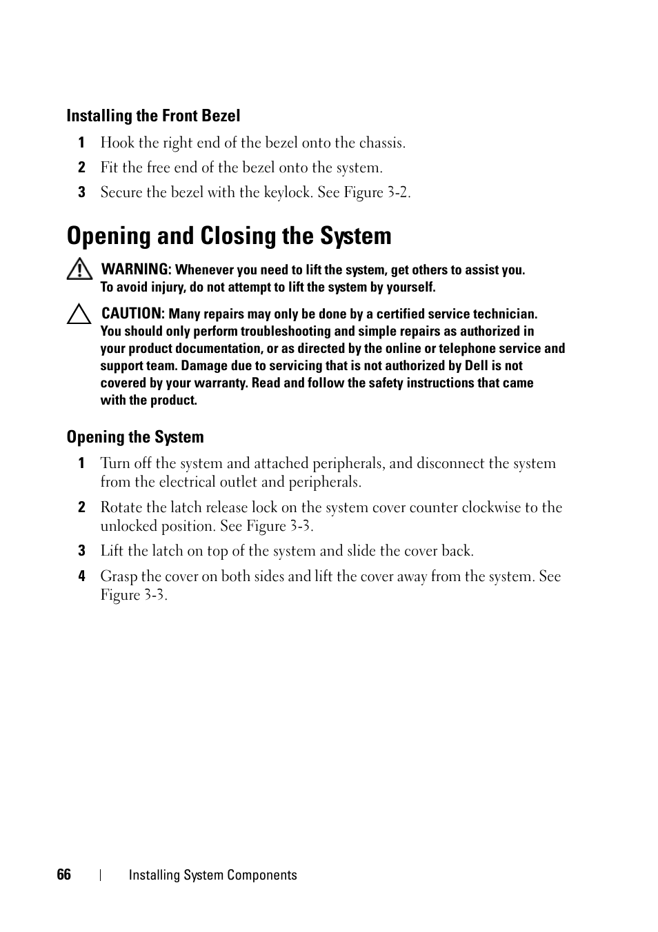 Installing the front bezel, Opening and closing the system, Opening the system | Dell PowerVault NX3100 User Manual | Page 66 / 164