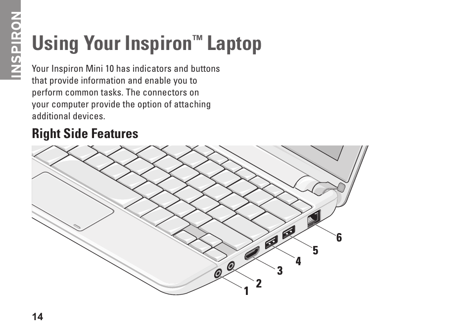 Using your inspiron™ laptop, Right side features, Using your inspiron | Laptop | Dell Inspiron Mini 10 (1010, Early 2009) User Manual | Page 16 / 68