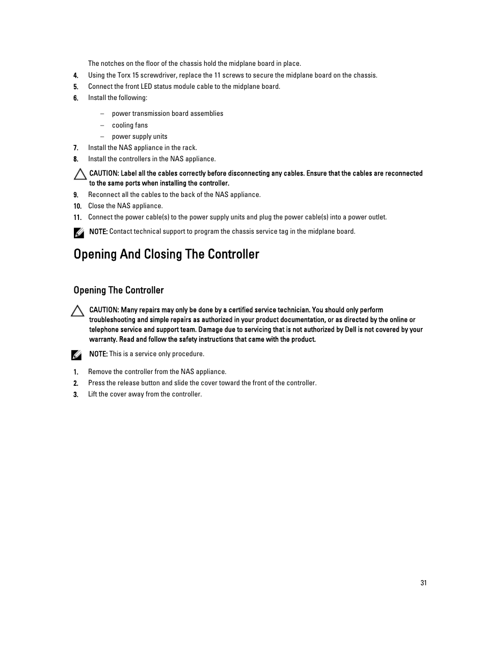 Opening and closing the controller, Opening the controller | Dell PowerVault NX3610 User Manual | Page 31 / 47