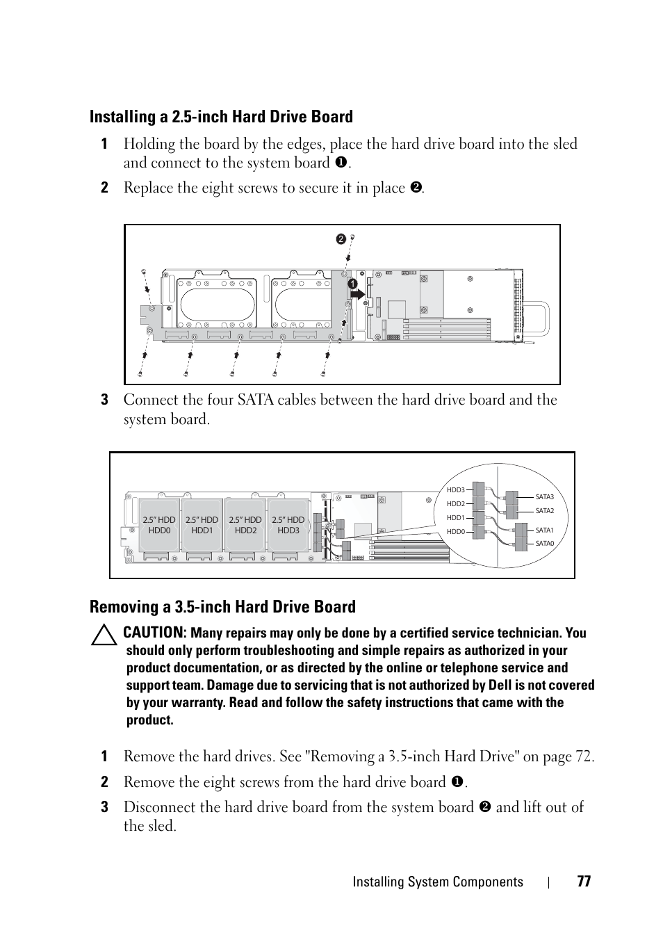 Installing a 2.5-inch hard drive board, Removing a 3.5-inch hard drive board, Installing system components | Dell PowerEdge C5220 User Manual | Page 77 / 124