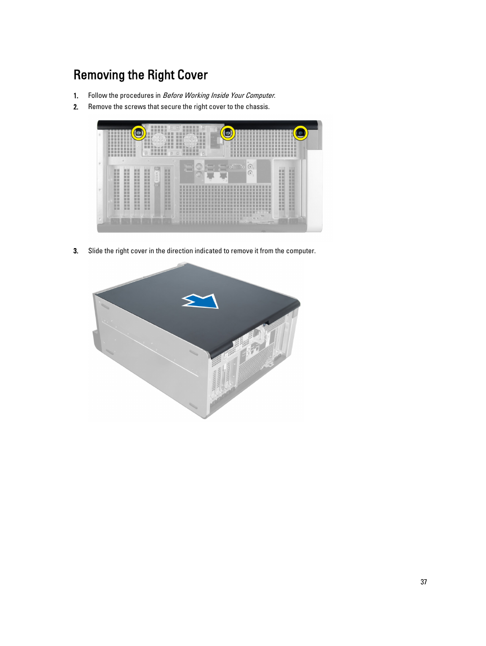 Removing the right cover | Dell Precision T7610 (Late 2013) User Manual | Page 37 / 81