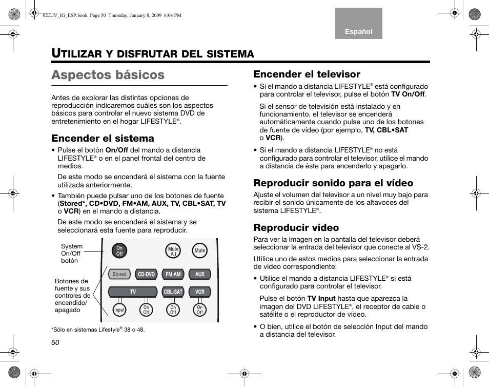 Tilizar, Disfrutar, Sistema | Aspectos básicos, Encender el sistema, Encender el televisor, Reproducir sonido para el vídeo, Reproducir vídeo | Bose AM314478 User Manual | Page 140 / 260