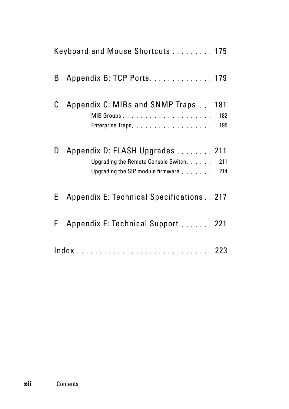 Keyboard and mouse shortcuts, 175 b appendix b: tcp ports, 179 c appendix c: mibs and snmp traps | D appendix d: flash upgrades, E appendix e: technical specifications, 217 f appendix f: technical support, 221 index | Dell KVM 2321DS User Manual | Page 12 / 244