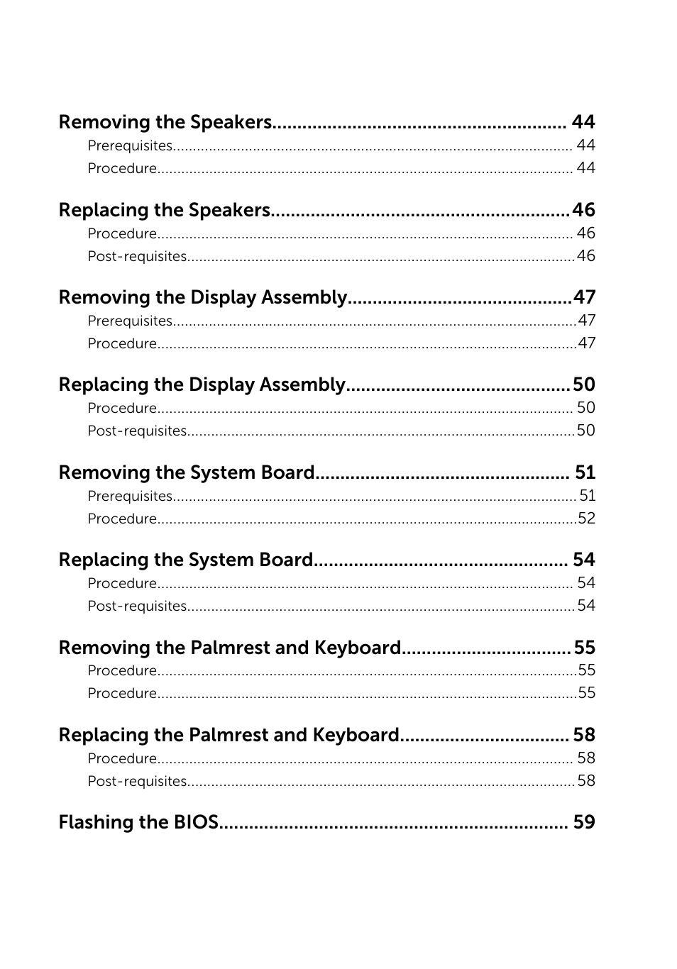 Removing the speakers, Replacing the speakers, Removing the display assembly | Replacing the display assembly, Removing the system board, Replacing the system board, Removing the palmrest and keyboard, Replacing the palmrest and keyboard, Flashing the bios | Dell Inspiron 15 7547 User Manual | Page 6 / 59