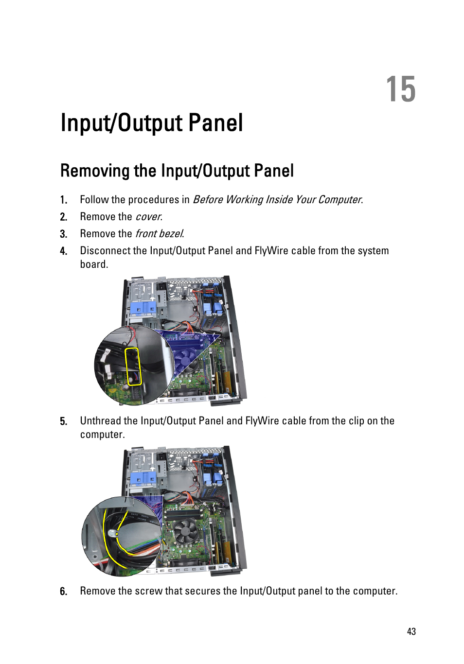 Input/output panel, Removing the input/output panel, 15 input/output panel | Dell OptiPlex 990 (Early 2011) User Manual | Page 43 / 97