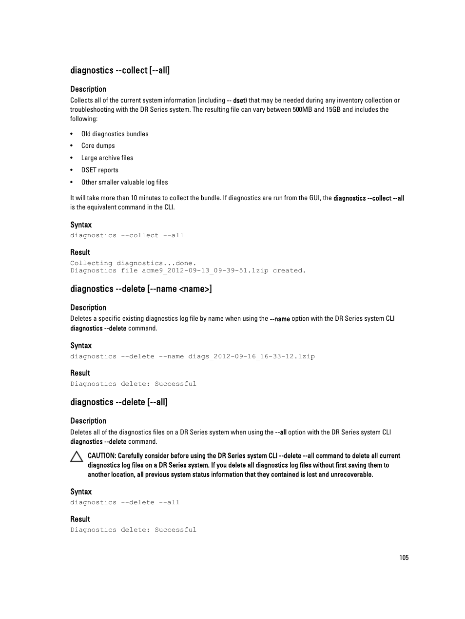 Diagnostics --collect [--all, Diagnostics --delete [--name <name, Diagnostics --delete [--all | Dell PowerVault DR2000v User Manual | Page 105 / 150