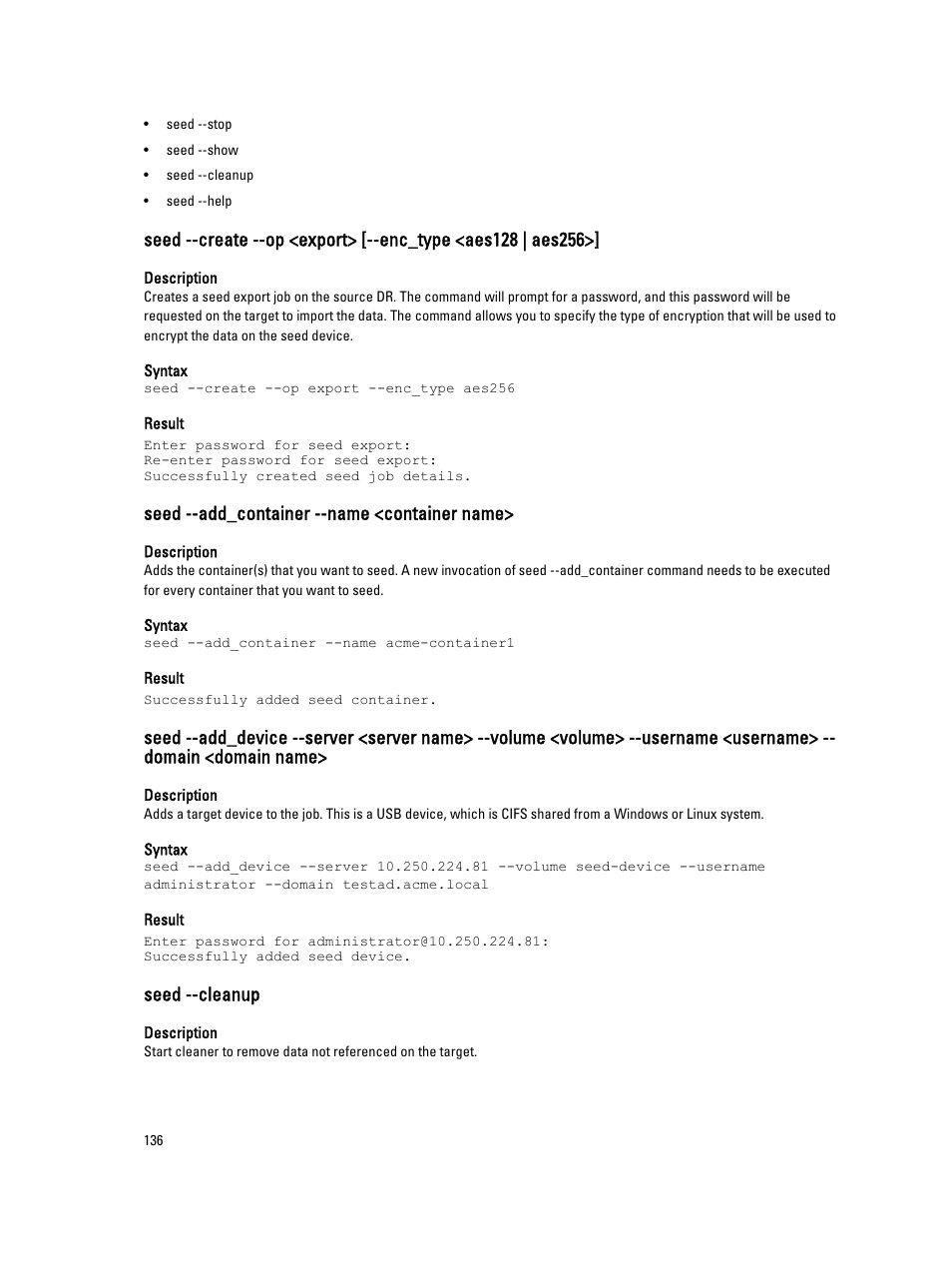 Seed --add_container --name <container name, Seed --cleanup | Dell PowerVault DR2000v User Manual | Page 136 / 150